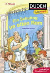 Duden Leseprofi - Ein Schultag im alten Rom, 2. Klasse : Kinderbuch für Erstleser ab 7 Jahren (Duden Leseprofi, 2. Klasse 27) （2. Aufl. 2021. 64 S. 61 farbige Abbildungen. 220.00 mm）