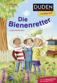 Duden Leseprofi - Die Bienenretter, 2. Klasse : Kinderbuch für Erstleser ab 7 Jahren (Lesen lernen 2. Klasse 29) （2. Aufl. 2022. 64 S. 47 farbige Abbildungen. 227.00 mm）