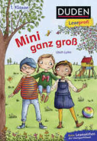 Duden Leseprofi - Mini ganz groß, 1. Klasse : Kinderbuch für Erstleser ab 6 Jahren (Lesen lernen 1. Klasse 38) （2. Aufl. 2021. 48 S. 46 farbige Abbildungen. 226.00 mm）