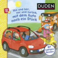 Duden 18+: Hin und her, vor und zurück, mit dem Auto noch ein Stück : Mein liebstes Autobuch (DUDEN Pappbilderbücher 18+ Monate 10) （1. Auflage. 2021. 16 S. 7 farbige Abbildungen. 180.00 mm）