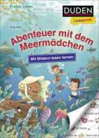 Duden Leseprofi - Mit Bildern lesen lernen: Abenteuer mit dem Meermädchen : Kinderbuch für Erstleser ab 4 Jahren (Erstes Lesen mit Bildern Vorschule 10) （1. Auflage. 2022. 48 S. 57 farbige Abbildungen. 246.00 mm）