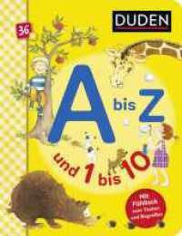 Duden 36+: A bis Z und 1 bis 10 : Mit Fühllack zum Tasten und Begreifen | Buchstaben und Zahlen lernen für Kinder ab 3 Jahren (DUDEN Pappbilderbücher 36+ Monate 1) （3. Aufl. 2022. 38 S. 109 farbige Abbildungen. 220.00 mm）