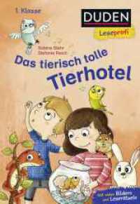 Duden Leseprofi - Das tierisch tolle Tierhotel, 1. Klasse : Kinderbuch für Erstleser_innen ab der 1. Klasse (Lesen lernen 1. Klasse 11) （1. Auflage. 2025. 48 S. 30 farbige Abbildungen. 226.00 mm）