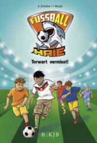 Fußball-Haie - Torwart vermisst! (Fußball-Haie 7) （2. Aufl. 2016. 96 S. m. Illustr. 215.00 mm）