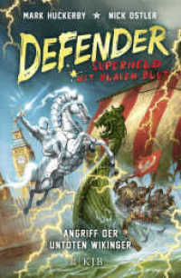Defender - Superheld mit blauem Blut. Angriff der untoten Wikinger (Defender 2) （1. Auflage. 2017. 368 S. 220.00 mm）