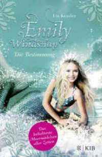 Emily Windsnap - Die Bestimmung : Das beliebteste Meermädchen aller Zeiten (Emily Windsnap 6) （1. Auflage. 2018. 304 S. 219.00 mm）