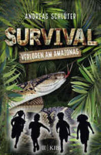 Survival - Verloren am Amazonas : Band 1 (Survival 1) （7. Aufl. 2018. 256 S. m. Illustr. 219.00 mm）