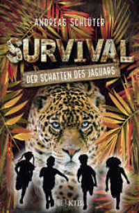 Survival - Der Schatten des Jaguars : Band 2 (Survival 2) （5. Aufl. 2018. 240 S. 220.00 mm）