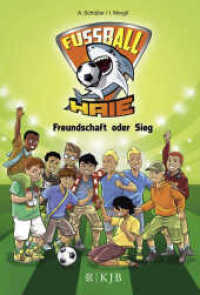 Fußball-Haie - Freundschaft oder Sieg (Fußball-Haie 10) （2. Aufl. 2017. 96 S. 215.00 mm）