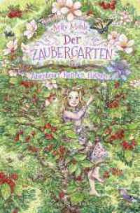 Der Zaubergarten - Abenteuer können fliegen : Band 2 (Der Zaubergarten 2) （6. Aufl. 2019. 240 S. 215.00 mm）