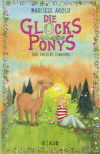 Die Glücksponys - Das falsche Einhorn (Die Glücksponys 4) （1. Auflage. 2019. 144 S. 220.00 mm）