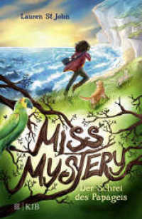 Miss Mystery - Der Schrei des Papageis (Miss Mystery 1) （1. Auflage. 2019. 368 S. 1 s/w-Abbildung. 220.00 mm）