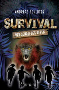 Survival - Der Schrei des Affen : Band 6 (Survival 6) （2. Aufl. 2020. 240 S. 27 s/w-Abbildungen. 219.00 mm）