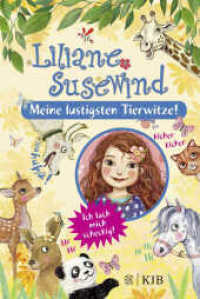 Liliane Susewind - Meine lustigsten Tierwitze (Liliane Susewind) （1. Auflage. 2020. 144 S. 90 s/w-Abbildungen. 191.00 mm）