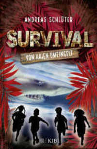 Survival - Von Haien umzingelt (Survival 7) （2. Aufl. 2020. 256 S. 58 s/w-Abbildungen. 219.00 mm）