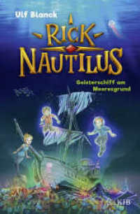 Rick Nautilus - Geisterschiff am Meeresgrund : Band 4 (Rick Nautilus 4) （2. Aufl. 2021. 144 S. 55 s/w Abbildungen. 217.00 mm）