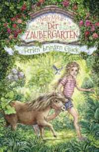 Der Zaubergarten - Ferien bringen Glück : Band 6 (Der Zaubergarten 6) （1. Auflage. 2022. 208 S. 40 s/w Abbildungen. 219.00 mm）