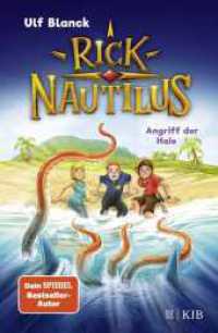 Rick Nautilus - Angriff der Haie (Rick Nautilus 7) （1. Auflage. 2022. 144 S. 40 s/w Abbildungen. 219.00 mm）