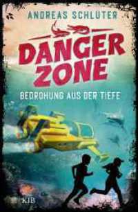 Dangerzone - Bedrohung aus der Tiefe : Spannung und Abenteuer für Jungs und Mädchen ab 10 Jahren (Dangerzone 2) （1. Auflage. 2023. 240 S. 16 s/w Abbildungen. 218.00 mm）
