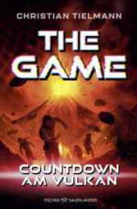 The Game - Countdown am Vulkan : Zweite Band der fesselnden Abenteuerserie ab 10 Jahre _ Das perfekte Geschenk für Mädchen und Jungen, die von Action-Büchern nicht genug kriegen können (The Game 2) （3. Aufl. 2023. 224 S. 38 s/w Abbildungen. 219.00 mm）