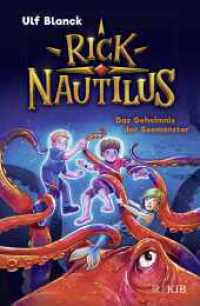 Rick Nautilus - Das Geheimnis der Seemonster (Rick Nautilus 10) （1. Auflage. 2023. 144 S. 45 s/w Abbildungen. 219.00 mm）