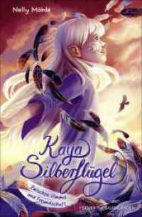 Kaya Silberflügel - Zwischen Himmel und Freundschaft : Magische Kinderbuchreihe ab 9 Jahren _ Spannendes Fantasy-Abenteuer zum Selberlesen (Kaya Silberflügel 3) （1. Auflage. 2024. 304 S. Dekorativ illustriert, vgl. Duftapotheke. 219）