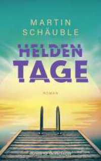 Heldentage : Neuer bewegender Jugendroman von Martin Schäuble ab 12 Jahren （1. Auflage. 2025. 272 S. 205.00 mm）