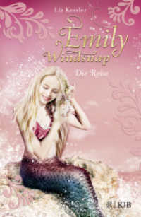 Emily Windsnap - Die Reise : Das beliebteste Meermädchen aller Zeiten (Emily Windsnap 5) （1. Auflage. 2023. 320 S. 220.00 mm）