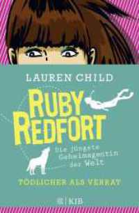 Ruby Redfort - Tödlicher als Verrat (Ruby Redfort 6) （1. Auflage. 2023. 528 S. 220.00 mm）