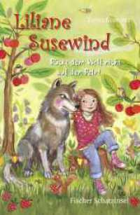 Liliane Susewind - Rückt dem Wolf nicht auf den Pelz! (Liliane Susewind 7) （1. Auflage. 2023. 208 S. 220.00 mm）