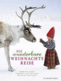 Die wunderbare Weihnachtsreise （8. Aufl. 2014. 48 S. m. zahlr. farb. Fotos. 305.00 mm）