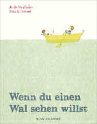 Wenn du einen Wal sehen willst : Ausgezeichnet mit 'Die schönsten deutschen Bücher, Stiftung Buchkunst, Kategorie Kinder- und Jugendbücher', 2015 （2. Aufl. 2014. 32 S. m. zahlr. bunten Bild. 237.00 mm）