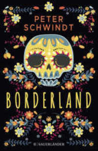 Borderland （1. Auflage. 2018. 272 S. 220.00 mm）