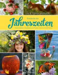 Entdecke die Jahreszeiten : Bastelideen， Rezepte und Tipps rund um die Natur (Meyers kleine Kinderbibliothek)