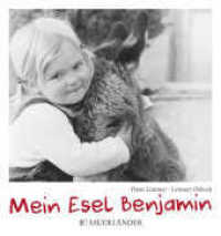 Mein Esel Benjamin (Pappbilderbuch) （5. Aufl. 2015. 48 S. m. zahlr. farb. Fotos. 170.00 mm）