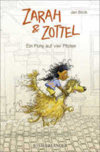 Zarah & Zottel - Ein Pony auf vier Pfoten (Zarah & Zottel Bd.1) （2. Aufl. 2017. 64 S. m. zahlr. farb. Illustr. 247.00 mm）