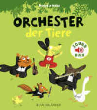 Orchester der Tiere, m. Soundeffekten (Soft-Touch-Soundbücher) （6. Aufl. 2016. 24 S. m. zahlr. bunten Bild. 210.00 mm）