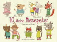 10 kleine Miesepeter （2. Aufl. 2016. 24 S. m. zahlr. bunten Bild. 215.00 mm）