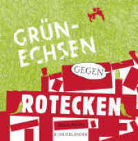 Grünechsen gegen Rotecken （1. Auflage. 2017. 32 S. m. zahlr. bunten Bild. 218.00 mm）