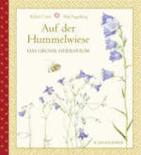 Auf der Hummelwiese : Das große Herbarium （1. Auflage. 2018. 86 S. m. Illustr. 288.00 mm）