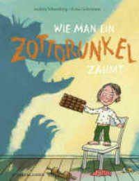 Wie man ein Zottorunkel zähmt （1. Auflage. 2019. 32 S. 306.00 mm）