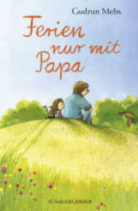 Ferien nur mit Papa （1. Auflage. 2019. 144 S. 220.00 mm）