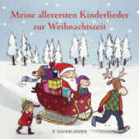 Meine allerersten Kinderlieder zur Weihnachtszeit （1. Auflage. 2018. 18 S. m. zahlr. bunten Bild. u. Noten. 180.00 mm）