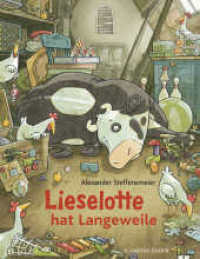 Lieselotte hat Langeweile (Kuh Lieselotte 23) （5. Aufl. 2018. 32 S. m. zahlr. bunten Bild. 306.00 mm）