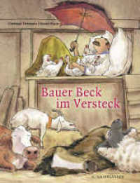 Bauer Beck im Versteck (Bauer Beck) （3. Aufl. 2019. 32 S. m. zahlr. bunten Bild. 306.00 mm）