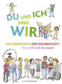 DU und ICH sind WIR : Das große Buch der Freundschaft （2. Aufl. 2019. 40 S. m. Illustr. 307.00 mm）
