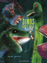 Dinos gibt's doch nicht （1. Auflage. 2019. 24 S. m. zahlr. bunten Bild. 334.00 mm）