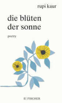 Die Blüten der Sonne : Poetry （4. Aufl. 2018. 256 S. 205.00 mm）