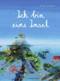 Ich bin eine Insel （1. Auflage. 2019. 32 S. m. zahlr. bunten Bild. 334.00 mm）