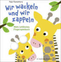 Wir wackeln und wir zappeln : Mein schönstes Fingerspielbuch （1. Auflage. 2019. 18 S. 161.00 mm）